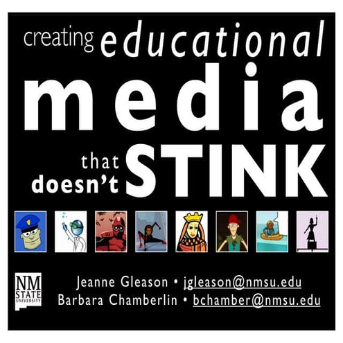 Creating Educational Media that Doesn't Stink (PDF)