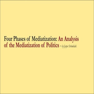 Four Phases of Mediatization: An Analysis of the Mediatization of Politics