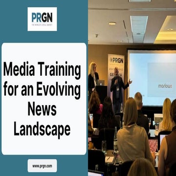 Media Training for an Evolving News Landscape