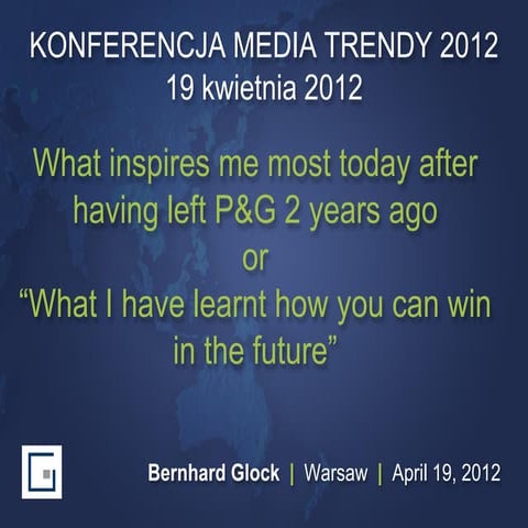 Media Trendy 2012 Bernhard Glock - What Inspires Me Most Today After Having L...