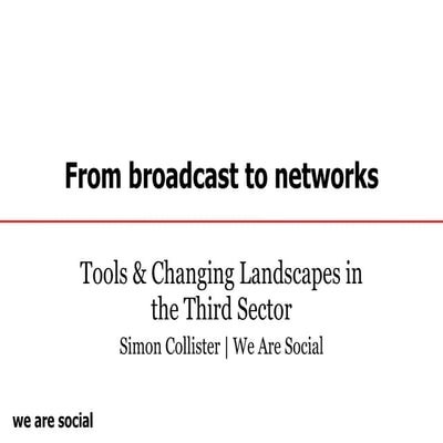 From broadcast to networks: Tools & changing landscapes in the Third Sector