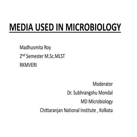 MEDIA USED IN MICROBIOLOGY.pptx