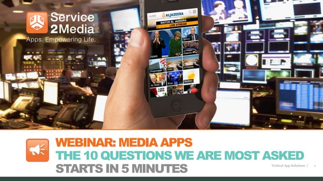 Webinar Media Apps: 10 Question we are most asked