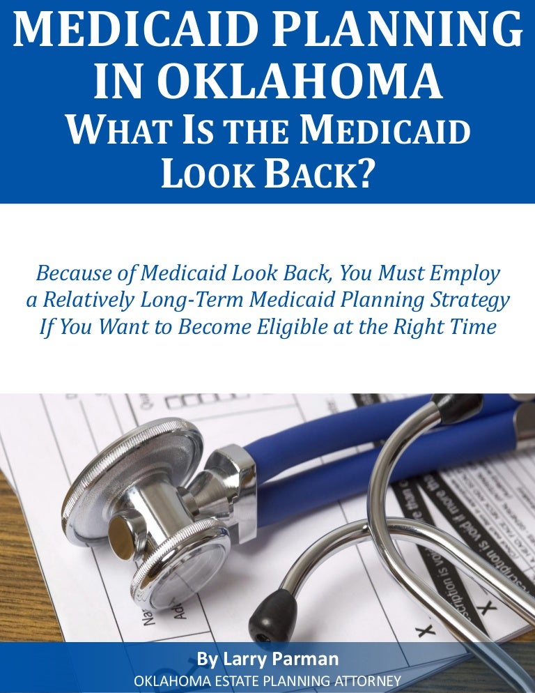 Medicaid Planning in Oklahoma What is the Medicaid Look Back?