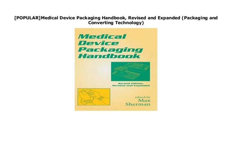 [POPULAR]Medical Device Packaging Handbook, Revised and Expanded (Pac…