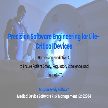 Precision Software Engineering for Life-Critical Medical Devices Using ...