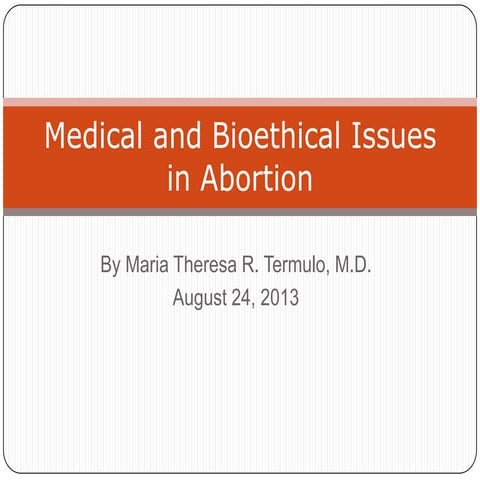 Medical and bioethical issues in abortion | PPTX
