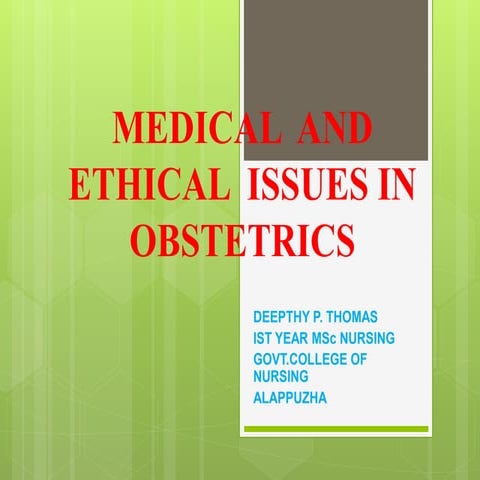 Medical and ethical issues in obstetrics