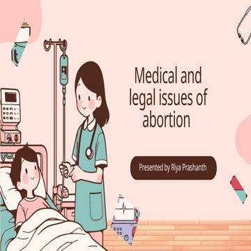 Comprehensive Overview of Medical and Legal Aspects of Abortion | PPTX
