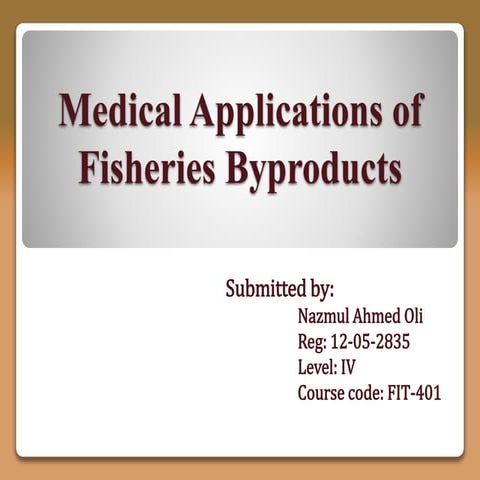 Medical applications of fisheries byproducts
