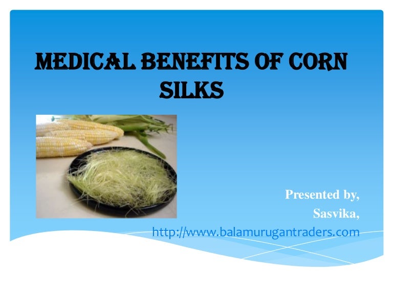 Medical benefits of corn silks