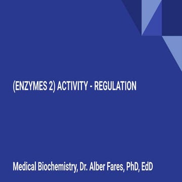 Medical Biochemistry _ (Enzymes 2) ACTIVITY - REGULATION _ Dr. Fares ...
