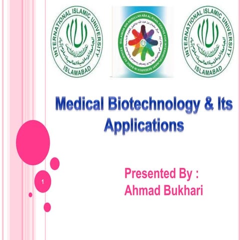 Medical biotechnology &amp; its applications.