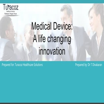 Medical Device: A life changing innovation