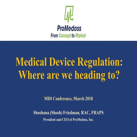 Medical device regulation - Where are we heading?