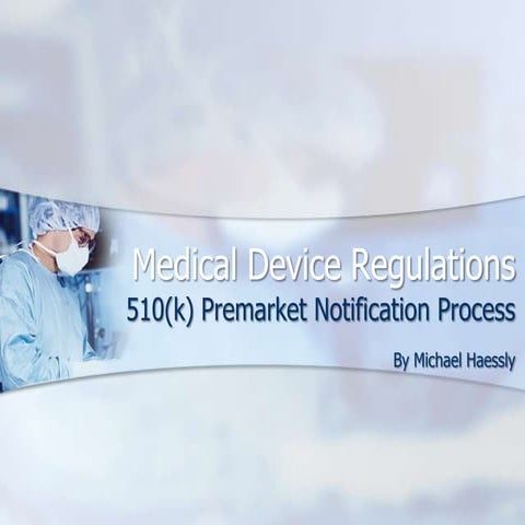 Medical Device Regulations - 510(k) Process