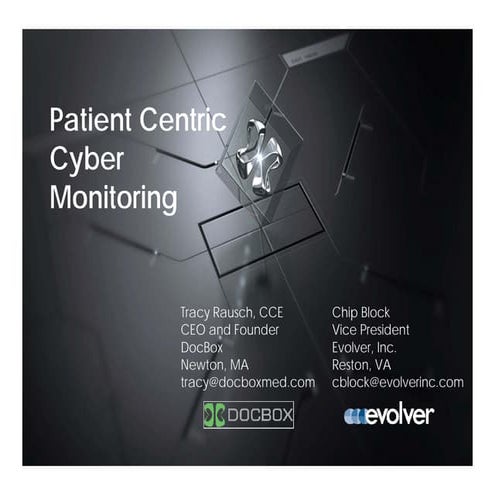Patient Centric Cyber Monitoring with DocBox and Evolver