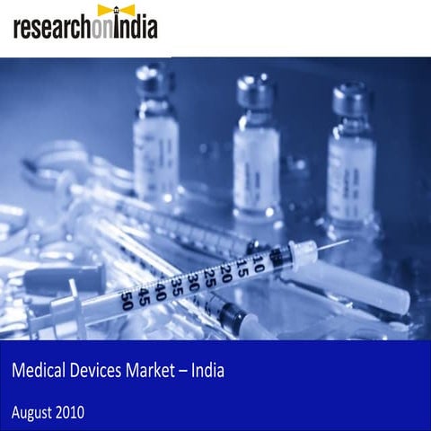 Market Research Report: Medical Devices Market in India 2010