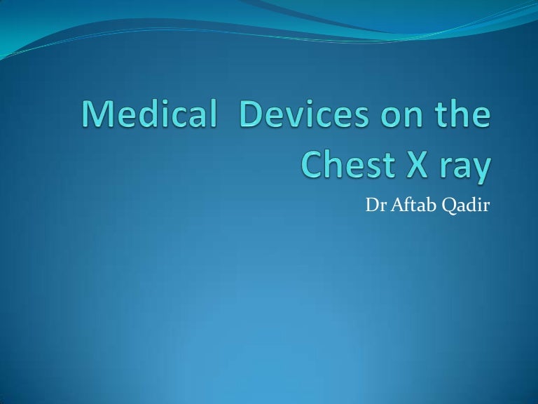 Medical devices on the chest x ray