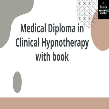 Medical Diploma in Clinical Hypnotherapy – London HeartbeatsZ Academy, UK