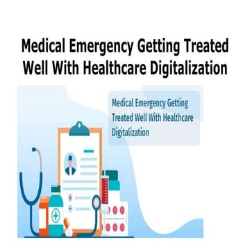 Medical emergency getting treated well with healthcare digitalization