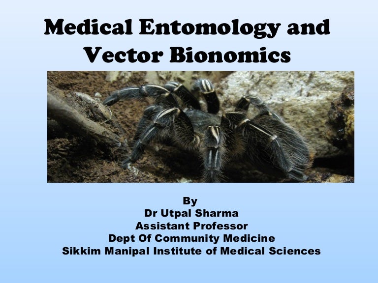 Medical entomology and vector bionomics
