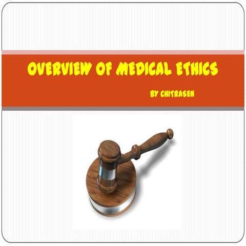 OVERVIEW OF MEDICAL ETHICS