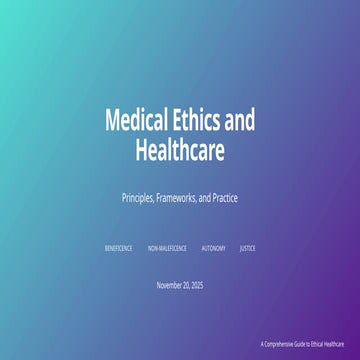 Comprehensive Guide to Medical Ethics in Healthcare Practice | PPTX