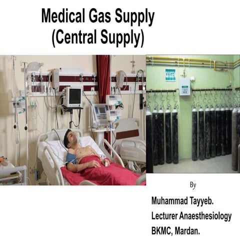 Medical gas supply.   (central supply)