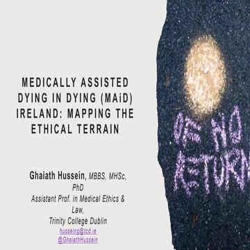 Medically Assisted Dying in (MAiD) Ireland - Mapping the Ethical Terrain (May...