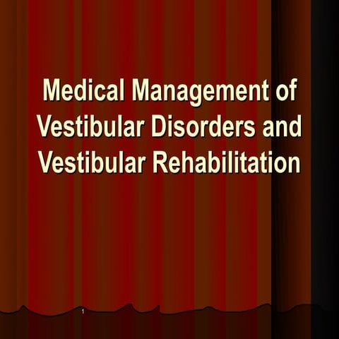 Medical management of vestibular disorders and vestibular rehabilitation