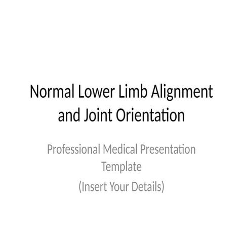 Medical_Presentation on Lower Limb Deformity
