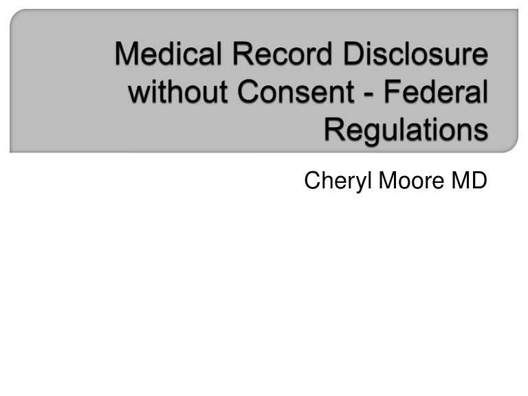 Medical Record Disclosure without Consent Federal Regulations