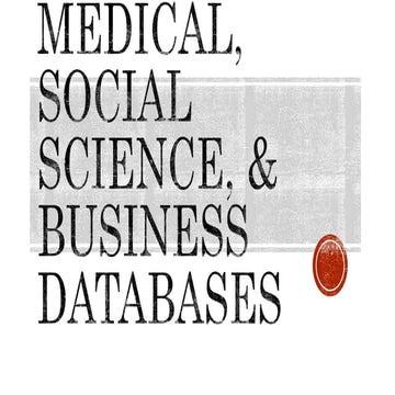 Medical, social science, &amp; business databases