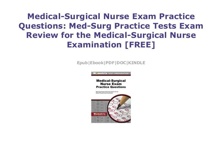 MedicalSurgical Nurse Exam Practice Questions MedSurg Practice
