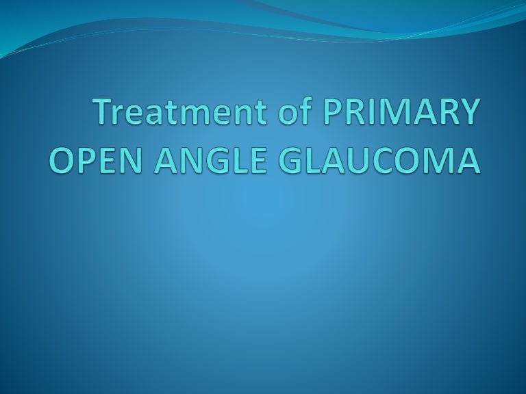 Medical treatment of primary open angle