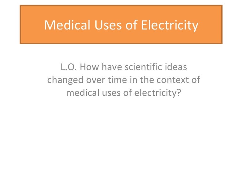 Medical Uses Of Electricity