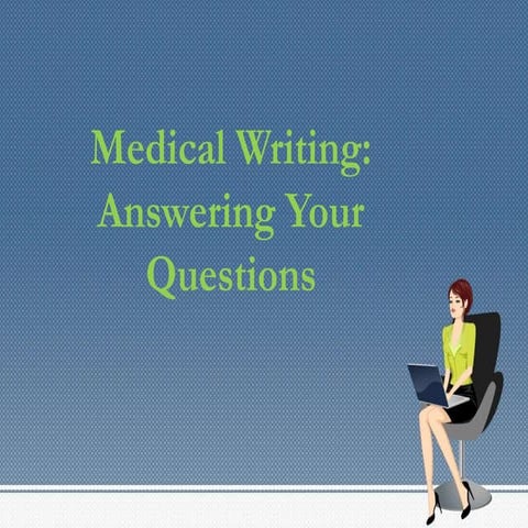 Medical Writing: Answering Your Questions