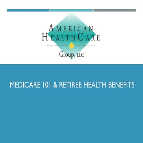 Medicare 101 - February 2017 Update