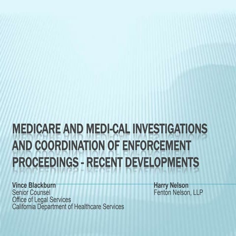 Medicare And Medi Cal Investigations And Coordination   Lacba Presentation