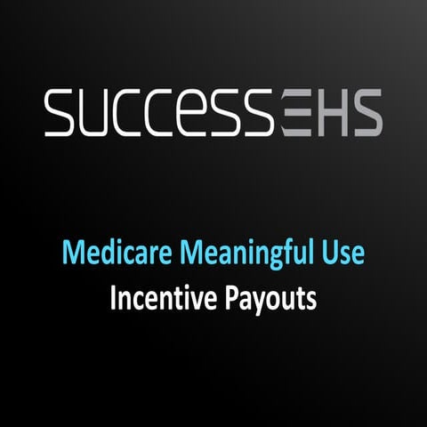 Medicare Meaningful Use Incentive Payouts