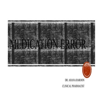 MEDICATION ERROR, ITS TYPES AND PREVENTION | PPTX