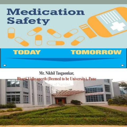 Medication safety; today and tomorrow