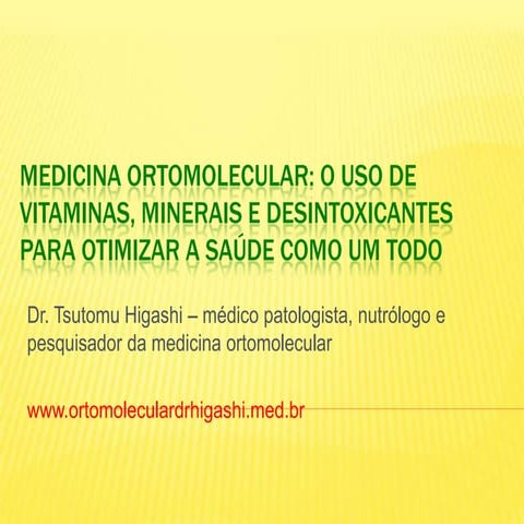 MEDICINA ORTOMOLECULAR: O USO DE VITAMINAS, MINERAIS E DESINTOXICANTES PARA O...