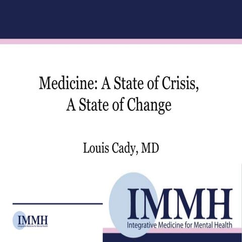 Medicine: A State of Crisis, A State of Change