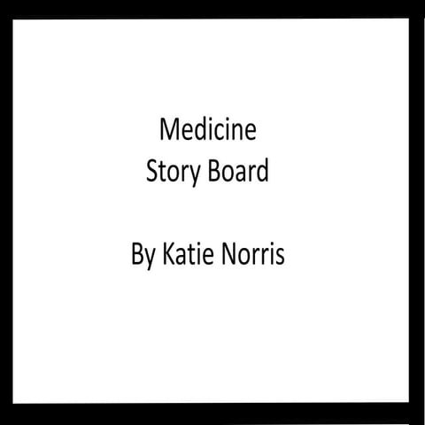 Medicine storyboard