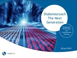 Diabetescoach - the next generation Medicinfo NSRII conference 2014