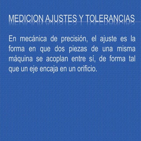 Medicion ajustes y tolerancias