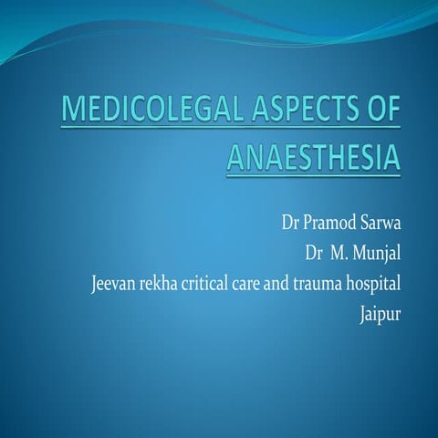 Medicolegal aspectsof anaesthesia 