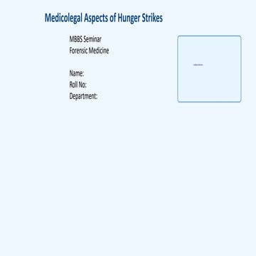 Medicolegal_Aspects_of_Hunger_Strikes_12_Slides_MBBS.pptx